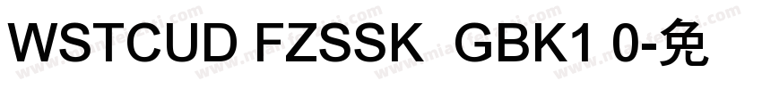 WSTCUD FZSSK  GBK1 0字体转换